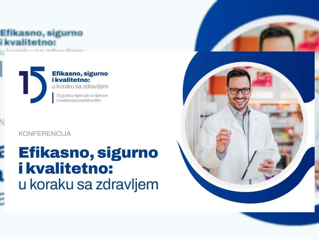 Agencija za lijekove i medicinska sredstva BiH slavi 15 godina: Efikasno sigurno i kvalitetno - u koraku sa zdravljem