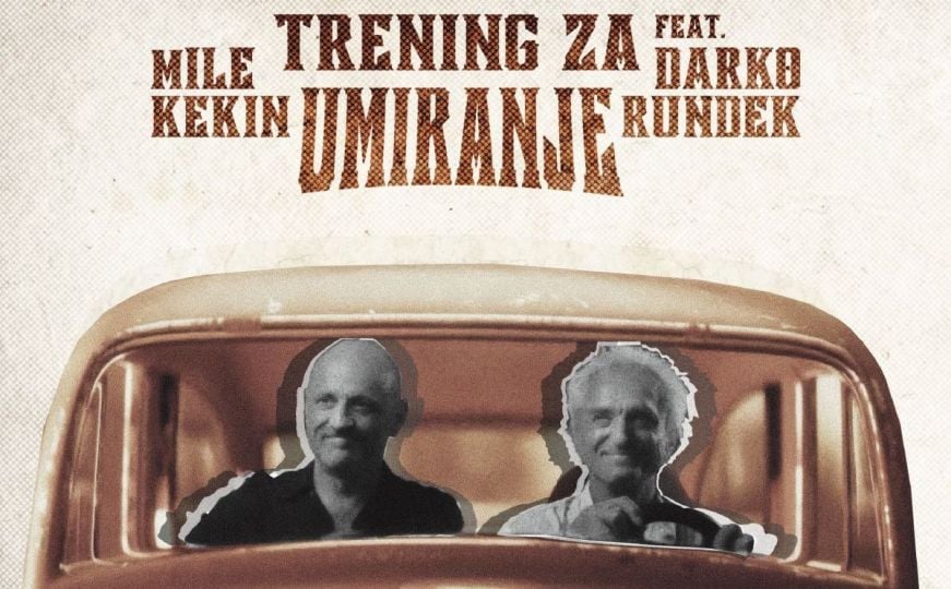 Mile Kekin i Darko Rundek objavili duet 'Trening za umiranje'