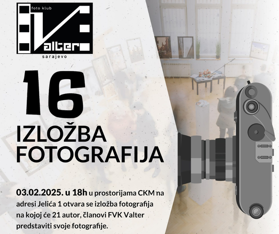 Šesnaesta klupska izložba fotografija FVK "Valter" Sarajevo 3. februara